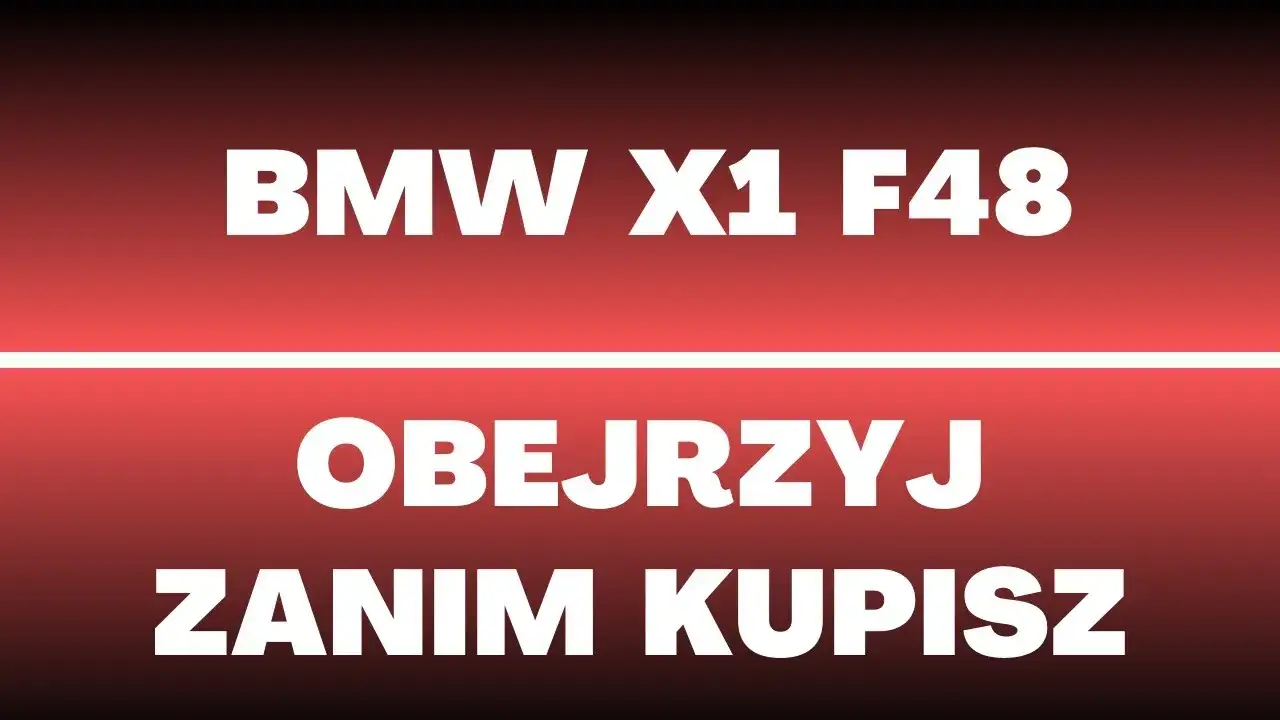 Zdjęcie Najlepszy silnik do BMW X1 F48 – uniknij kosztownych błędów